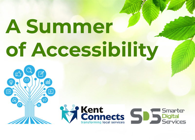 Summer of Accessibility image of green leaves with the Kent Connects and Smarter Digital Services Logo